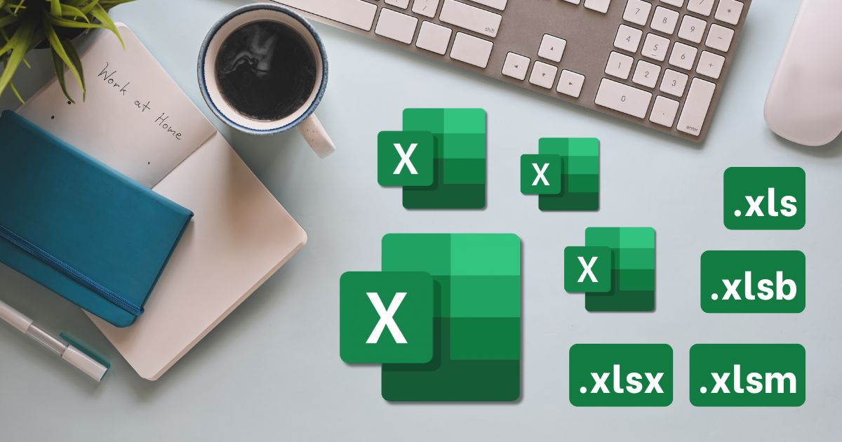 cách kiểm tra tại sao file Excel bị nặng So sánh các định dạng: .xls / .xlsx / .xlsb / .xlsm