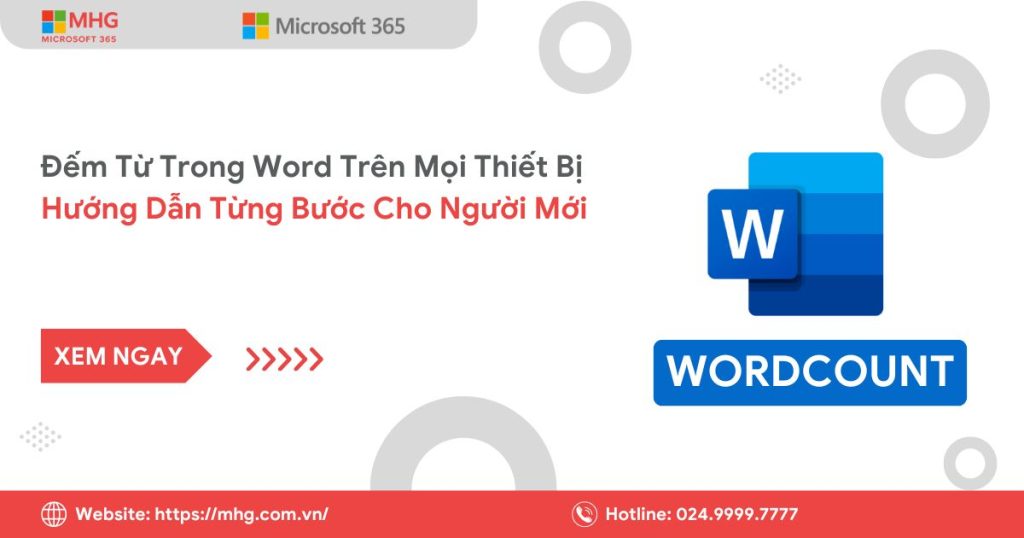 Cách Đếm Từ Trong Word Trên Mọi Thiết Bị, Nhanh & Dễ Hiểu