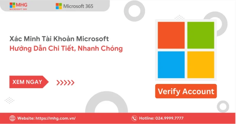 Xác Minh Tài Khoản Microsoft – Hướng Dẫn Chi Tiết, Nhanh Chóng 2025