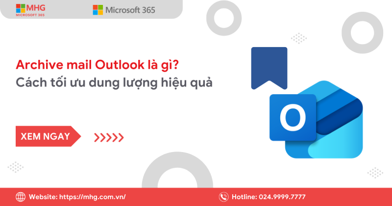 Archive mail Outlook là gì?