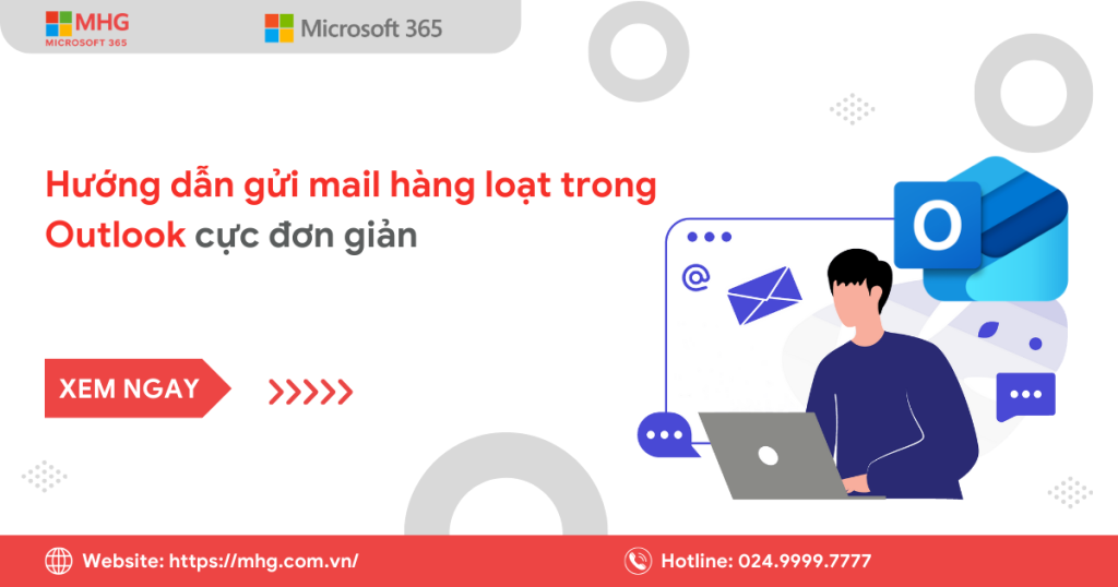 Hướng dẫn gửi mail hàng loạt trong Outlook