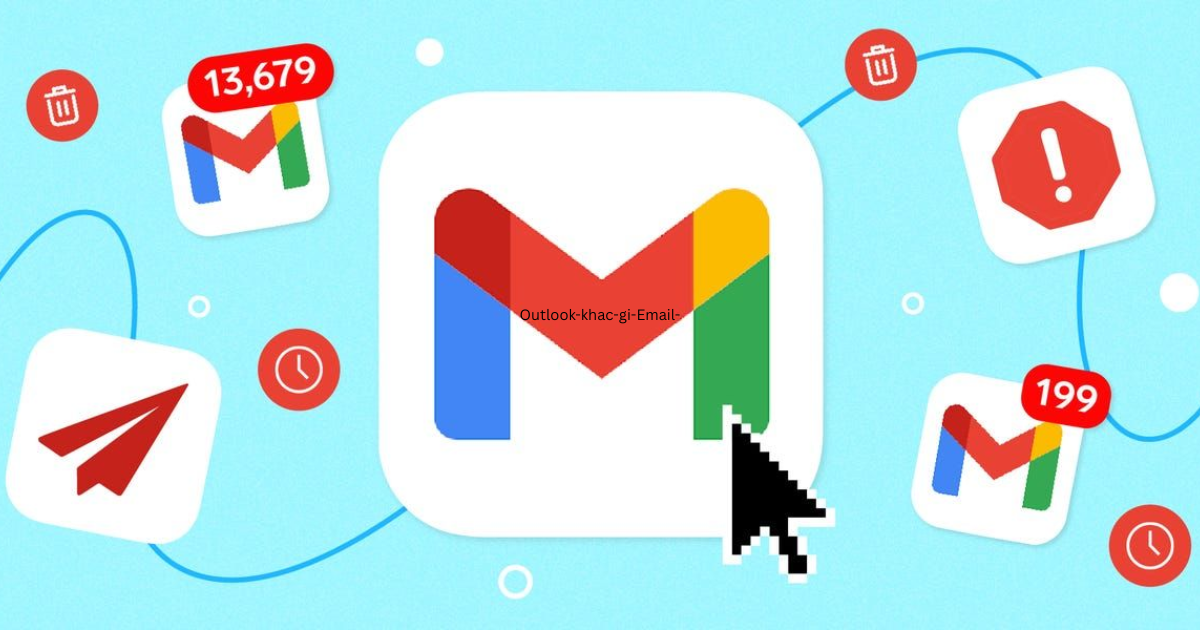 Outlook khác gì Gmail Outlook khác gì Gmail