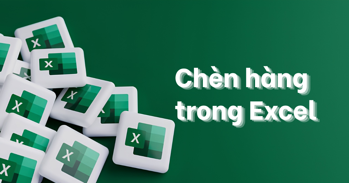 Chèn hàng trong Excel Chèn hàng trong Excel