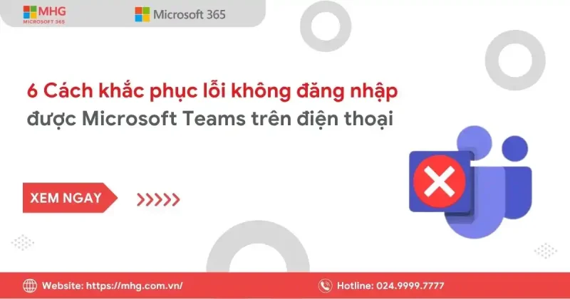 Lỗi không đăng nhập được Microsoft Teams trên điện thoại