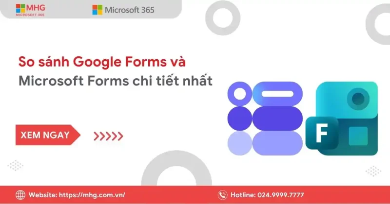 Google Forms và Microsoft Forms