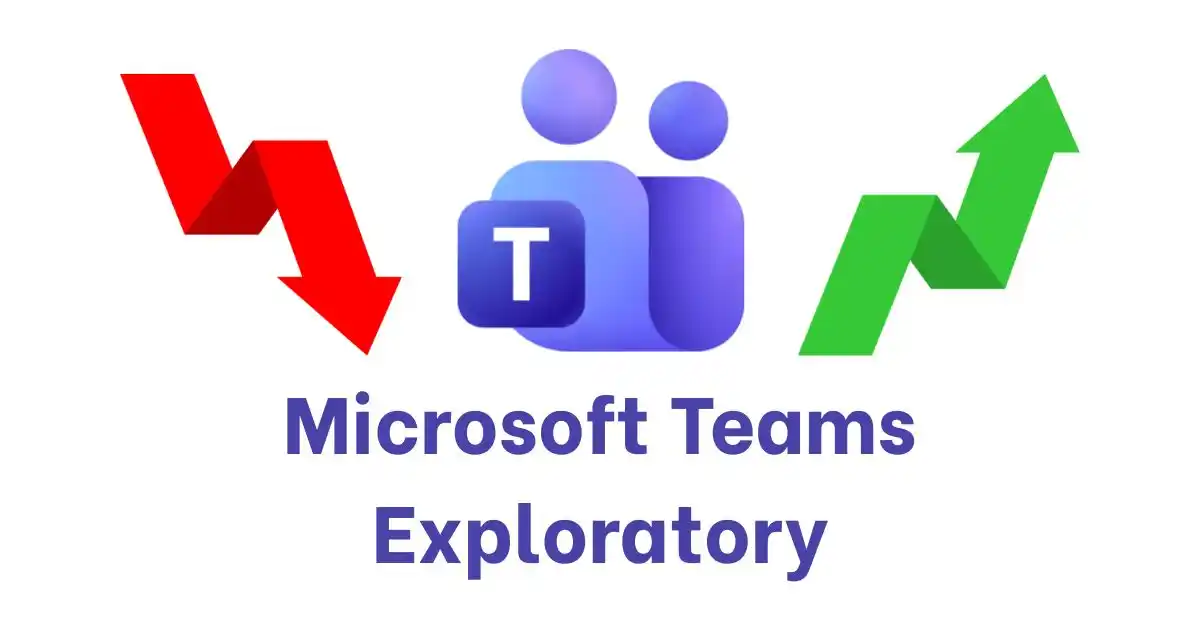 Microsoft Teams Exploratory là gì