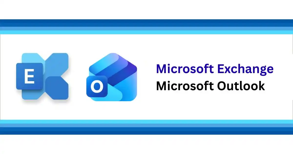 Microsoft Exchange và Microsoft Outlook Microsoft Exchange và Microsoft Outlook