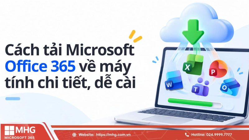 Cách tải Microsoft Office 365 về máy tính chi tiết, dễ cài